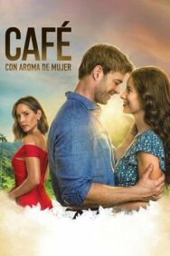Кофе с ароматом женщины постер к фильму смотреть онлайн на HD Rezka