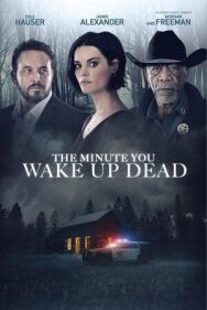 Минута, когда ты проснешься мертвым постер к фильму смотреть онлайн на HD Rezka