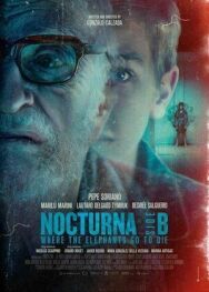 Ноктюрн: Куда слоны идут умирать постер к фильму смотреть онлайн на HD Rezka
