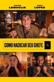 Как хакнуть босса постер к фильму смотреть онлайн на HD Rezka