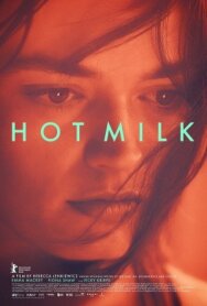 Горячее молоко постер к фильму смотреть онлайн на HD Rezka