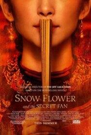 Снежный цветок и заветный веер постер к фильму смотреть онлайн на HD Rezka