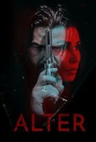 Альтер постер к фильму смотреть онлайн на HD Rezka