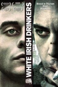Белые ирландские пьяницы постер к фильму смотреть онлайн на HD Rezka