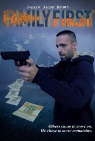Семья превыше всего постер к фильму смотреть онлайн на HD Rezka