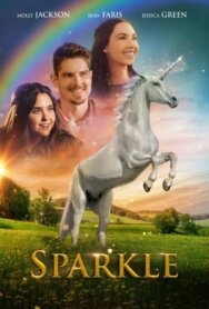 Спаркл: История единорога постер к фильму смотреть онлайн на HD Rezka