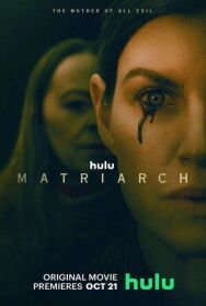 Матриарх постер к фильму смотреть онлайн на HD Rezka