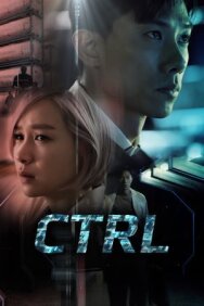 CTRL постер к фильму смотреть онлайн на HD Rezka