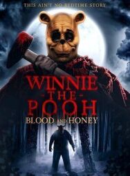 Винни-Пух: Кровь и мёд постер к фильму смотреть онлайн на HD Rezka