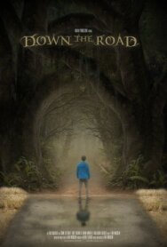 Down the Road постер к фильму смотреть онлайн на HD Rezka