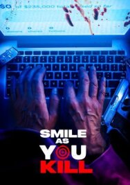 Улыбайся, пока убиваешь постер к фильму смотреть онлайн на HD Rezka