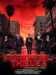 Бессмертные воры: Кровавое ограбление постер к фильму смотреть онлайн на HD Rezka