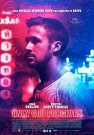 Только бог простит постер к фильму смотреть онлайн на HD Rezka