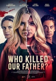 Кто убил нашего отца? постер к фильму смотреть онлайн на HD Rezka