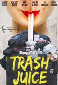 Мусорный сок постер к фильму смотреть онлайн на HD Rezka