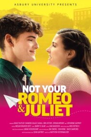 Не твои Ромео и Джульетта постер к фильму смотреть онлайн на HD Rezka