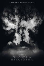 Призраки Хиросимы постер к фильму смотреть онлайн на HD Rezka