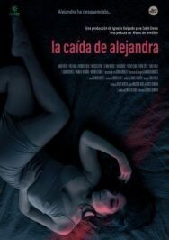 Падение Алехандры постер к фильму смотреть онлайн на HD Rezka