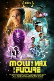 Молли и Макс в будущем постер к фильму смотреть онлайн на HD Rezka