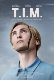 Т.И.М. постер к фильму смотреть онлайн на HD Rezka