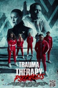 Терапия травмы: Психоз постер к фильму смотреть онлайн на HD Rezka