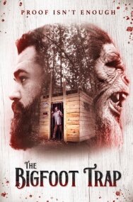 Ловушка для бигфута постер к фильму смотреть онлайн на HD Rezka