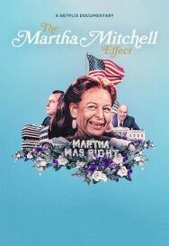 Эффект Марты Митчелл постер к фильму смотреть онлайн на HD Rezka