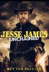 Джесси Джеймс: Освобожденный постер к фильму смотреть онлайн на HD Rezka