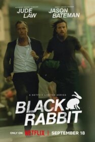 Чёрный кролик постер к фильму смотреть онлайн на HD Rezka