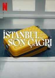 Заканчивается посадка на рейс в Стамбул постер к фильму смотреть онлайн на HD Rezka