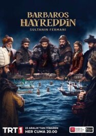 Хайреддин Барбароса: Указ султана постер к фильму смотреть онлайн на HD Rezka