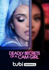 Смертельные секреты вебкам-модели постер к фильму смотреть онлайн на HD Rezka