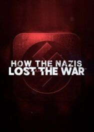 Как нацисты проиграли войну постер к фильму смотреть онлайн на HD Rezka