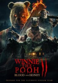 Винни-Пух: Кровь и мёд 2 постер к фильму смотреть онлайн на HD Rezka