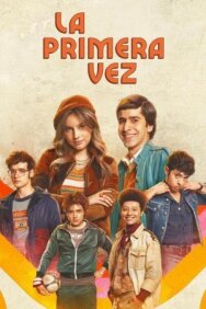 La primera vez постер к фильму смотреть онлайн на HD Rezka