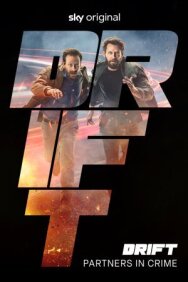 Дрифт – Партнеры по преступлению постер к фильму смотреть онлайн на HD Rezka
