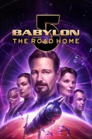 Вавилон 5: Дорога домой постер к фильму смотреть онлайн на HD Rezka