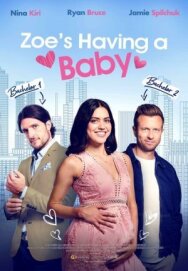 У Зои будет ребёнок постер к фильму смотреть онлайн на HD Rezka