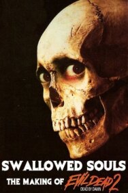 Swallowed Souls: The Making of Evil Dead II постер к фильму смотреть онлайн на HD Rezka