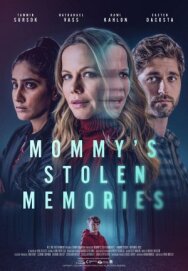 Украденные воспоминания мамы постер к фильму смотреть онлайн на HD Rezka