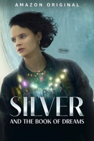Сильвер и книга снов постер к фильму смотреть онлайн на HD Rezka