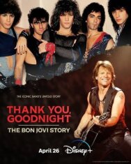 Спасибо и доброй ночи: История Bon Jovi постер к фильму смотреть онлайн на HD Rezka