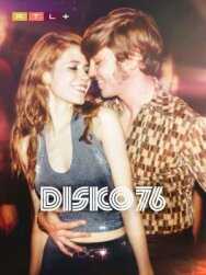 Диско 76 постер к фильму смотреть онлайн на HD Rezka