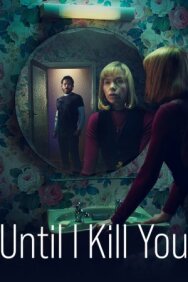 Покуда я тебя не убью постер к фильму смотреть онлайн на HD Rezka