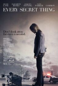 Каждая секретная вещь постер к фильму смотреть онлайн на HD Rezka