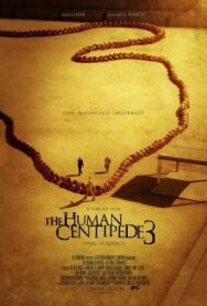 Человеческая многоножка 3 постер к фильму смотреть онлайн на HD Rezka