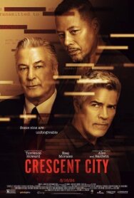Кресент-Сити постер к фильму смотреть онлайн на HD Rezka