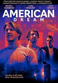 Американская мечта постер к фильму смотреть онлайн на HD Rezka