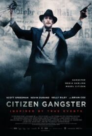 Гражданин гангстер постер к фильму смотреть онлайн на HD Rezka