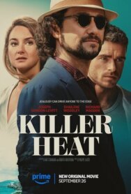 Убийственная жара постер к фильму смотреть онлайн на HD Rezka